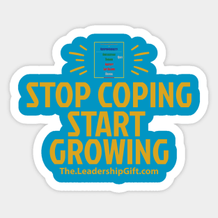 Stop Coping Start Growing Sticker